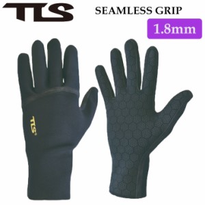 22-23 TOOLS TLS ツールス サーフグローブ SEAMLESS GRIP GLOVE 1.8mm シームレス ウィンターグローブ 冬用 2022年/2023年 日本正規品