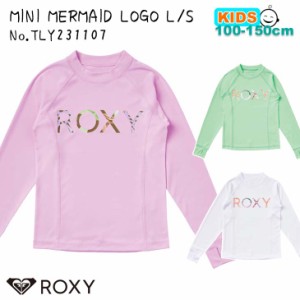 23 ROXY ロキシー キッズ ラッシュガード MINI MERMAID LOGO L/S 長袖 ロンT 水着 子供用 2023年春夏 品番 TLY231107 日本正規品