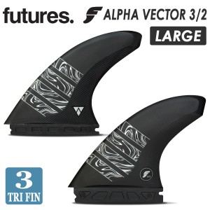 24 futures. フューチャー フィン ALPHA VECTOR 3/2 LARGE アルファ ベクター Lサイズ THRUSTER スラスター TRI FINS トライフィン 3fin 