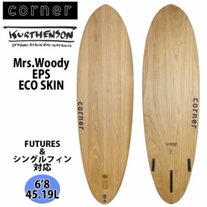 Corner コーナー Mrs.Woody 6’8 ECO SKIN EPS素材 サーフボード 45.19L 2022年モデル 日本正規品