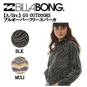 【BILLABONG】ビラボン 2022秋冬 レディース【A/Div.】 GO OUTDOORS プルオーバーフリースパーカ 