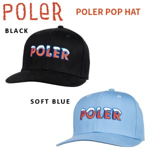 【POLER】ポーラー POLER POP HAT キャップ ユニセックス キャンプ サイクロプス ギア アウトドア スケートボード スノーボード 正規品