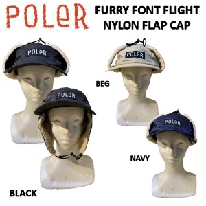 【POLER】ポーラー FURRY FONT FLIGHT NYLON FLAP CAP フューリーフォントフライトナイロンフラップキャップ