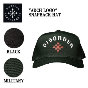 【DISORDER】ディスオーダー "ARCH LOGO" SNAPBACK HAT キャップ スナップバック 帽子