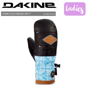 【DAKINE】ダカイン 2021/2022 TEAM FLEETWOOD MITT レディース グローブ ミット ミトン スキー スノーボード