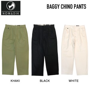 【NOMADIK】ノマディック 2023秋冬 BAGGY CHINO PANTS メンズ バギーパンツ チノパン ボトムス 長ズボン