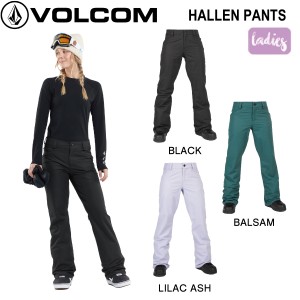 【VOLCOM】ボルコム 2023/2024 WOMENS HALLEN PANTS レディース スノーパンツ ボトムス ズボン ウェア スノーボード スキー