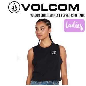 【VOLCOM】ボルコム 2023春夏 VOLCOM ENTERTAINMENT PEPPER CROP TANK レディース タンクトップ