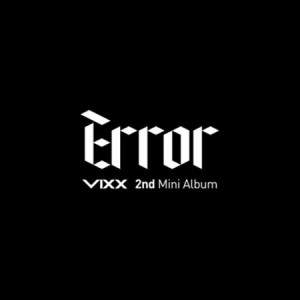 VIXX/Error-2nd Mini Album (CD) 韓国盤 ビックス