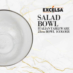 エクスチェルサ(EXCELSA) プラチナム サラダボウル 23cm ガラスボウル 大鉢 ヨーロッパ お皿 おしゃれ ブランド 洋食器 イタリア食器 母