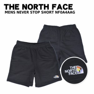 ザ ノースフェイス THE NORTH FACE MENS NEVER STOP SHORT NF0A4AAG ショートパンツ ハーフパンツ パンツ 短パン ボトム ロゴ カジュアル