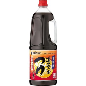 鰹だし贅沢に！ミツカン）業務用　追いがつお　つゆの素　１．８L