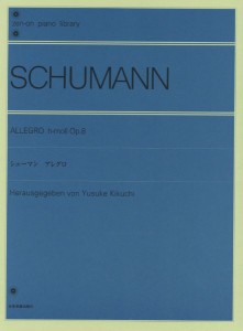 楽譜 全音ピアノライブラリー　シューマン　アレグロ　Ｏｐ．８