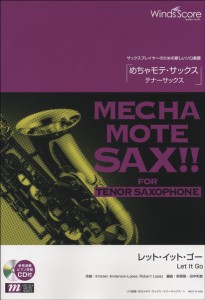 楽譜 めちゃモテ・サックス〜テナーサックス〜 レット・イット・ゴー 参考音源ＣＤ付