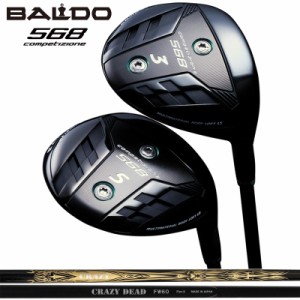 バルド COMPETIZIONE 568 フェアウェイウッド CRAZY DEAD FW 装着 クレイジー BALDO コンペチオーネ FAIRWAY WOOD 【カスタム】【新品】 