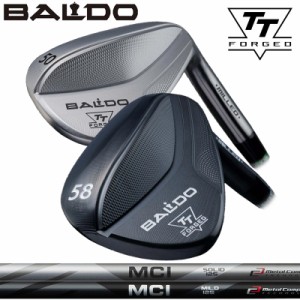 バルド 2024  TT フォージド ウェッジ フジクラ MCI SOLID/MILD 125 装着 ウェッジ専用 【カスタム】【新品】 BALDO FORGED MILLED WEDGE