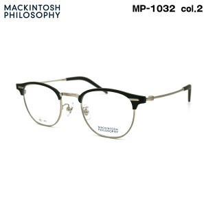 マッキントッシュ フィロソフィー MP-1032 col.2 48mm MACKINTOSH PHILOSOPHY メガネ フレーム