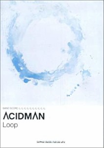 バンドスコア ACIDMAN 「Loop」 (バンド・スコア)(中古品)