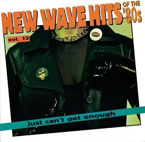 New Wave Dance Hits: Just Can't Get Enough%カンマ% Vol. 12(中古品)