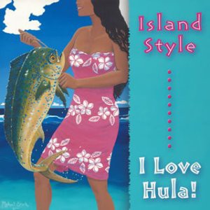 ISLAND STYLE-I LOVE HULA!(中古品)