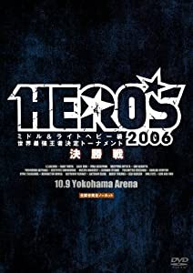 HERO’S2006 ~ミドル&ライトヘビー級世界最強王者決定トーナメント決勝戦~ (中古品)