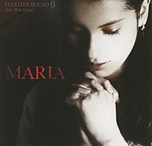 ELEKITER ROUND 0 2nd.ミニアルバム MARIA 〈豪華盤〉(中古品)