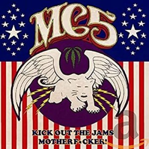 Kick Out the Jams Motherfucker(未使用 未開封の中古品)