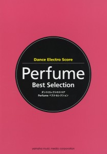 ﾀﾞﾝｽｴﾚｸﾄﾛｽｺｱ Perfume ベストセレクション ／(BS国内ｱｰﾃｨｽﾄ別 ／4947817243557)