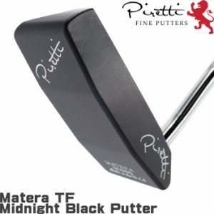 Piretti ピレッティ マテラ TF　ミッドナイトブラック パター  (Matera TF Midnight Black Putter）