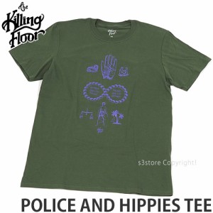 ザ キリング フロアー POLICE AND HIPPIES TEE カラー:Army