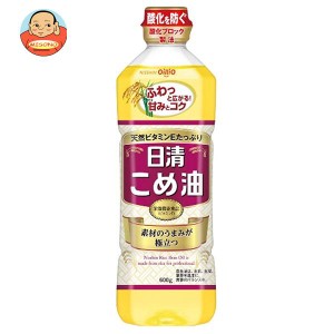 日清オイリオ 日清こめ油 600gペットボトル×10本入｜ 送料無料