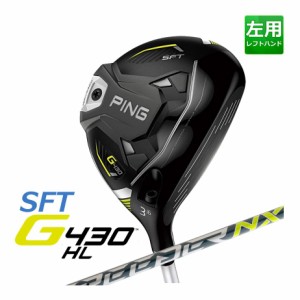 ピン G430 HL SFT フェアウェイウッド FUJIKURA SPEEDER NX カーボンシャフトメンズ 左用 ゴルフ PING 日本正規品