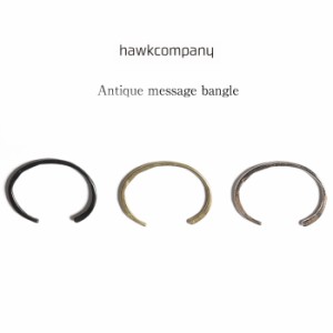 HawkCompany ホークカンパニー h.k.c. アンティーク メッセージ バングル [Lot/7516] 日本製 シルバー アクセサリー ブレスレット メンズ