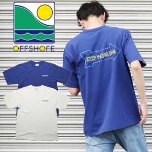 【40％OFF】 OFFSHORE オフショア 半袖 バックプリント tシャツ [Lot/OS21-2CS-010W]メンズ ストリート ブランド 海 夏 サーフ スケボー 