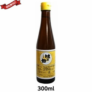 みりん 国産 醗酵調味料 味の一 味の母 300ml