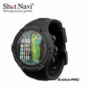 ショットナビ ShotNavi エヴォルヴ プロ 腕時計型 GPSゴルフナビ Shot Navi Evolve PRO エボルブ 飛距離測定