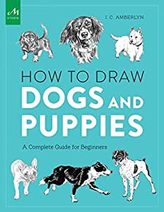 How to Draw Dogs and Puppies: A Complete Guide for Beginners(中古品)