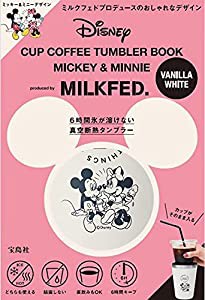 Disney CUP COFFEE TUMBLER BOOK MICKEY & MINNIE produced by MILKFED. (宝島社ブランドブック)(中古品)