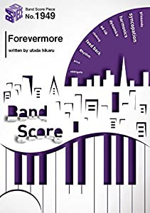 バンドスコアピースBP1949 Forevermore / 宇多田ヒカル~TBS系日曜劇場「ごめん、愛してる」主題歌 (Band Score Piece)(中古品)