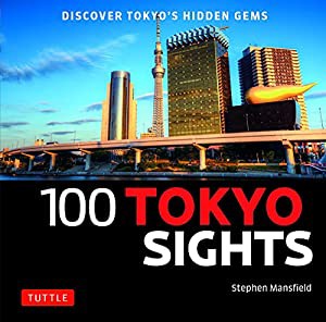 100 Tokyo Sights: Discover Tokyo's Hidden Gems(中古品)