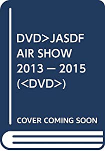 DVD）JASDF AIR SHOW 2013ー2015 (（DVD）)(中古品)