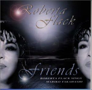 FRIENDS-ROBERTA FLACK SINGS MARIKO TAKAHASHI(中古品)