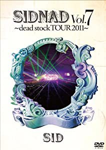 SIDNAD Vol.7~dead stock TOUR 2011~ [DVD](中古品)