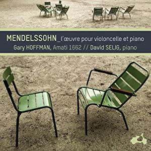 メンデルスゾーン : チェロとピアノのための作品集 (Mendelssohn : l'oeuvre pour violoncelle et piano | Complete works for c