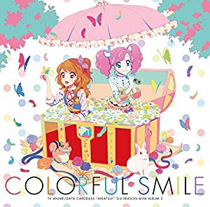 TVアニメ/データカードダス「アイカツ!」3rdシーズン挿入歌ミニアルバム2「Colorful Smile」(中古品)