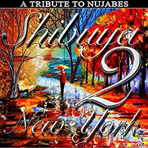 A Tribute To Nujabes: Shibuya 2 New York(中古品)