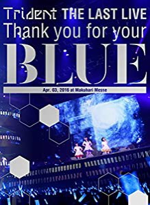 Trident THE LAST LIVE 「Thank you for your “BLUE%ﾀﾞﾌﾞﾙｸｫｰﾃ%@幕張メッセ」 [Blu-ray](中古品)