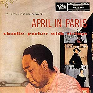 エイプリル・イン・パリ~チャーリー・パーカー・ウィズ・ストリングス +4(SHM-CD)(中古品)