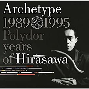 Archetype 1989-1995 Polydor years of Hirasawa(中古品)