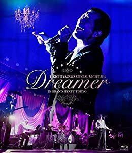 EIKICHI YAZAWA SPECIAL NIGHT 2016「Dreamer」IN GRAND HYATT TOKYO [Blu-ray](中古品)